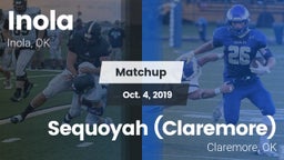 Matchup: Inola  vs. Sequoyah (Claremore)  2019