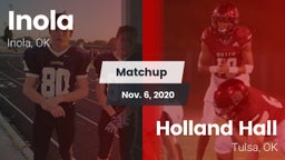 Matchup: Inola  vs. Holland Hall  2020
