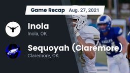 Recap: Inola  vs. Sequoyah (Claremore)  2021