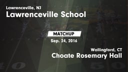 Matchup: Lawrenceville vs. Choate Rosemary Hall  2016