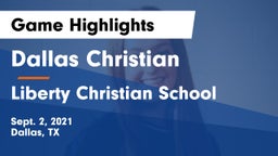 Dallas Christian  vs Liberty Christian School  Game Highlights - Sept. 2, 2021
