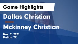 Dallas Christian  vs Mckinney Christian Game Highlights - Nov. 2, 2021