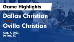 Dallas Christian  vs Ovilla Christian  Game Highlights - Aug. 9, 2022