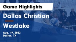 Dallas Christian  vs Westlake Game Highlights - Aug. 19, 2022