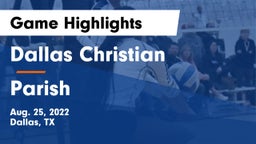 Dallas Christian  vs Parish Game Highlights - Aug. 25, 2022