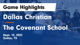 Dallas Christian  vs The Covenant School Game Highlights - Sept. 15, 2022