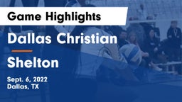 Dallas Christian  vs Shelton  Game Highlights - Sept. 6, 2022
