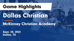 Dallas Christian  vs McKinney Christian Academy Game Highlights - Sept. 20, 2022
