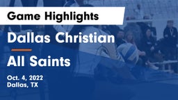 Dallas Christian  vs All Saints  Game Highlights - Oct. 4, 2022