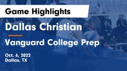 Dallas Christian  vs Vanguard College Prep Game Highlights - Oct. 6, 2022