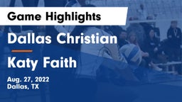 Dallas Christian  vs Katy Faith Game Highlights - Aug. 27, 2022