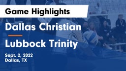Dallas Christian  vs Lubbock Trinity Game Highlights - Sept. 2, 2022