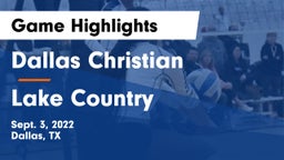 Dallas Christian  vs Lake Country Game Highlights - Sept. 3, 2022