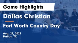 Dallas Christian  vs Fort Worth Country Day  Game Highlights - Aug. 22, 2023