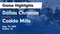Dallas Christian  vs Caddo Mills  Game Highlights - Aug. 29, 2023