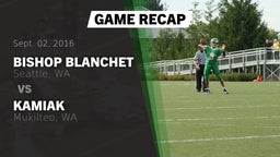 Recap: Bishop Blanchet  vs. Kamiak  2016