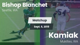 Matchup: Bishop Blanchet vs. Kamiak  2019