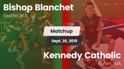 Matchup: Bishop Blanchet vs. Kennedy Catholic  2019