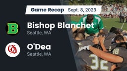 Recap: Bishop Blanchet  vs. O'Dea  2023