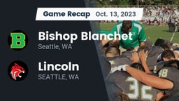 Recap: Bishop Blanchet  vs. Lincoln   2023