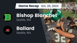 Recap: Bishop Blanchet  vs. Ballard  2023