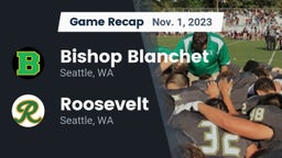 Recap: Bishop Blanchet  vs. Roosevelt  2023