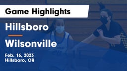 Hillsboro  vs Wilsonville  Game Highlights - Feb. 16, 2023