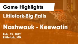 Littlefork-Big Falls  vs Nashwauk - Keewatin  Game Highlights - Feb. 15, 2022