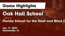 Oak Hall School vs Florida School for the Deaf and Blind (FSDB) Game Highlights - Jan. 17, 2023