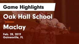 Oak Hall School vs Maclay Game Highlights - Feb. 28, 2019