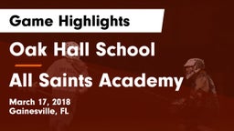 Oak Hall School vs All Saints Academy Game Highlights - March 17, 2018