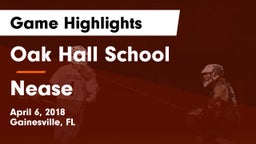Oak Hall School vs Nease  Game Highlights - April 6, 2018