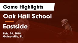Oak Hall School vs Eastside Game Highlights - Feb. 26, 2018