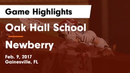 Oak Hall School vs Newberry Game Highlights - Feb. 9, 2017