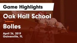Oak Hall School vs Bolles Game Highlights - April 26, 2019