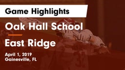 Oak Hall School vs East Ridge Game Highlights - April 1, 2019