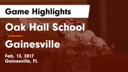 Oak Hall School vs Gainesville  Game Highlights - Feb. 13, 2017