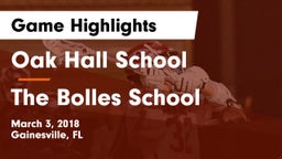 Oak Hall School vs The Bolles School Game Highlights - March 3, 2018