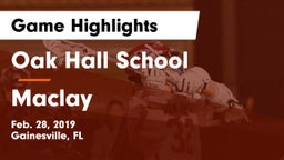 Oak Hall School vs Maclay  Game Highlights - Feb. 28, 2019