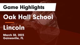 Oak Hall School vs Lincoln  Game Highlights - March 30, 2023