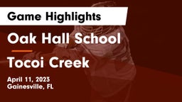 Oak Hall School vs Tocoi Creek  Game Highlights - April 11, 2023