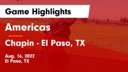 Americas  vs Chapin  - El Paso, TX Game Highlights - Aug. 16, 2022