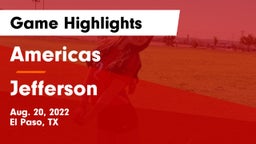 Americas  vs Jefferson  Game Highlights - Aug. 20, 2022