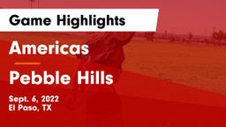 Americas  vs Pebble Hills  Game Highlights - Sept. 6, 2022