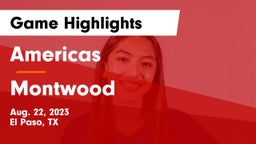 Americas  vs Montwood  Game Highlights - Aug. 22, 2023