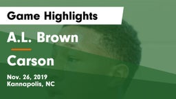 A.L. Brown  vs Carson  Game Highlights - Nov. 26, 2019