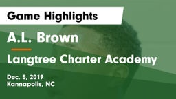 A.L. Brown  vs Langtree Charter Academy Game Highlights - Dec. 5, 2019