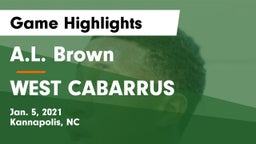 A.L. Brown  vs WEST CABARRUS Game Highlights - Jan. 5, 2021