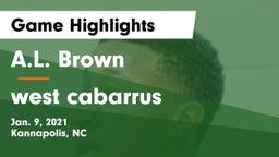 A.L. Brown  vs west cabarrus Game Highlights - Jan. 9, 2021