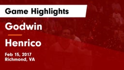 Godwin  vs Henrico  Game Highlights - Feb 15, 2017